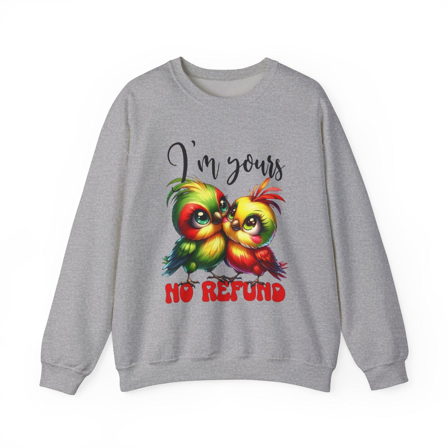 I'm yours no refund valentines Unisex Heavy Blend™ Crewneck Sweatshirt