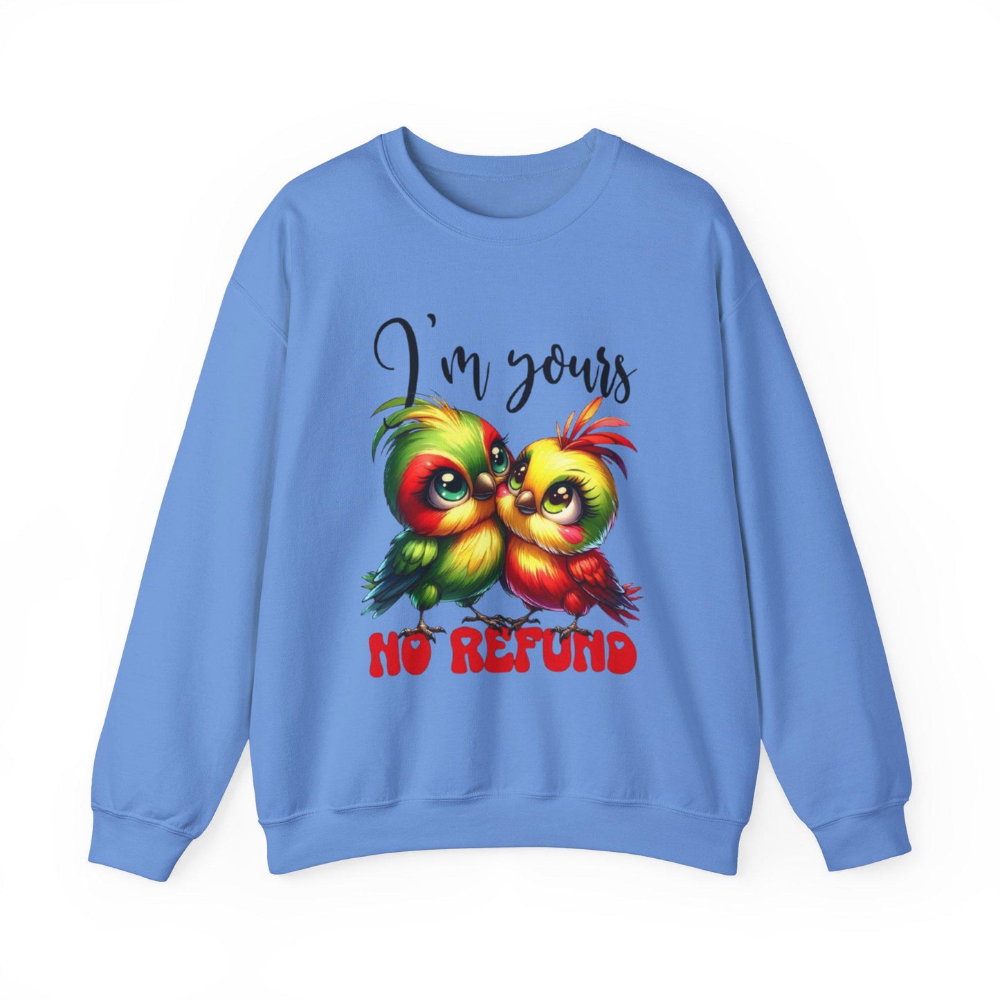I'm yours no refund valentines Unisex Heavy Blend™ Crewneck Sweatshirt