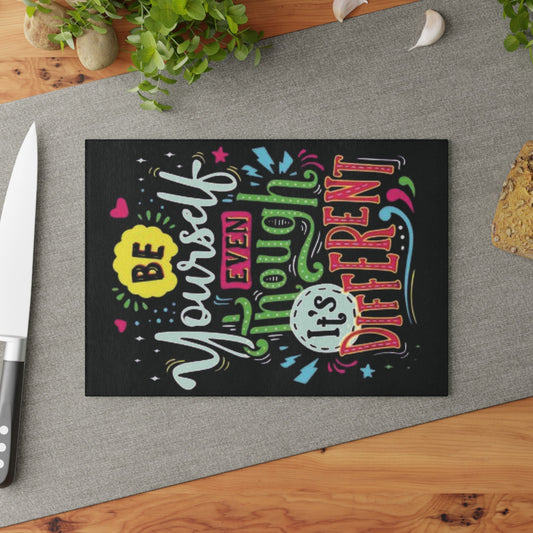 Be yourself inspirational Glass Cutting Board