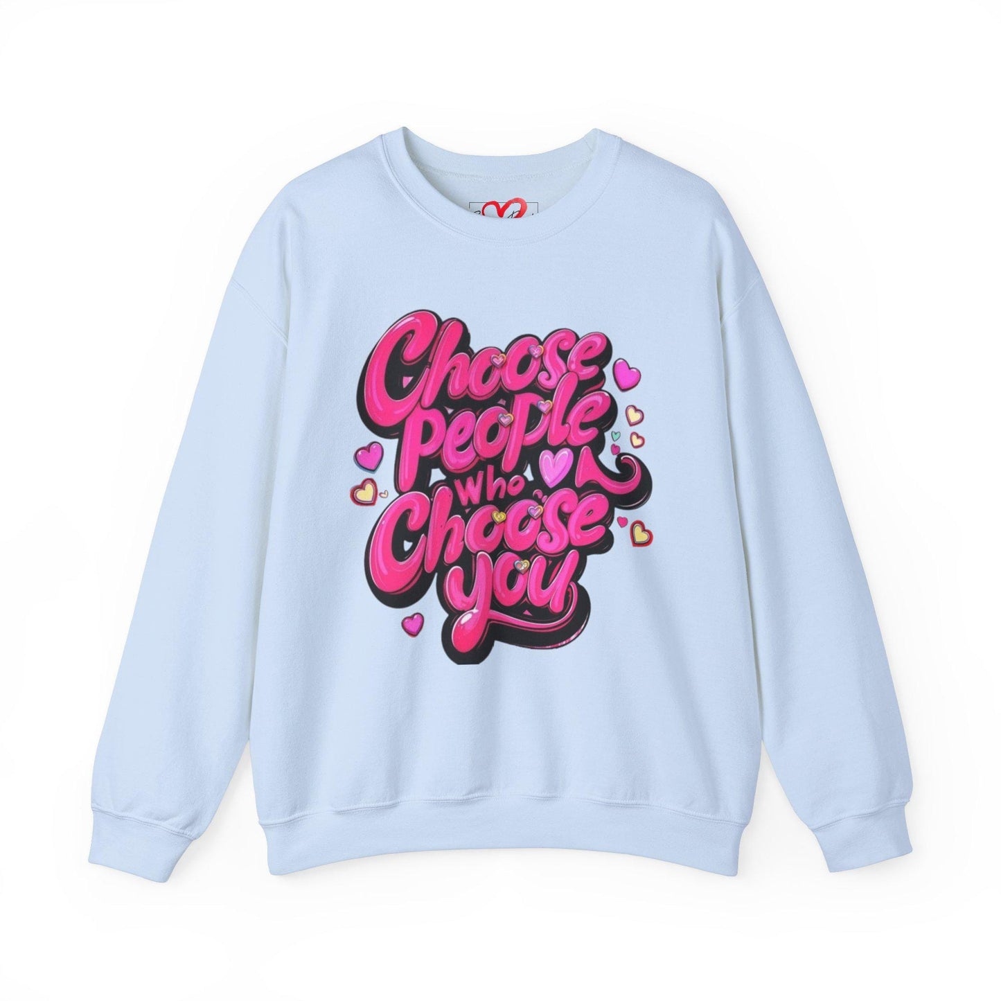 choose people who choose you Unisex Heavy Blend™ Crewneck Sweatshirt